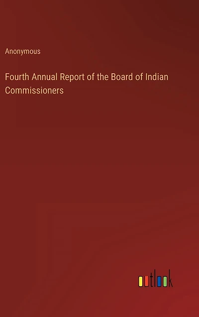 Fourth Annual Report of the Board Indian Commissioners