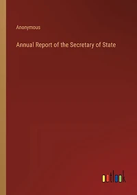 Annual Report of the Secretary State