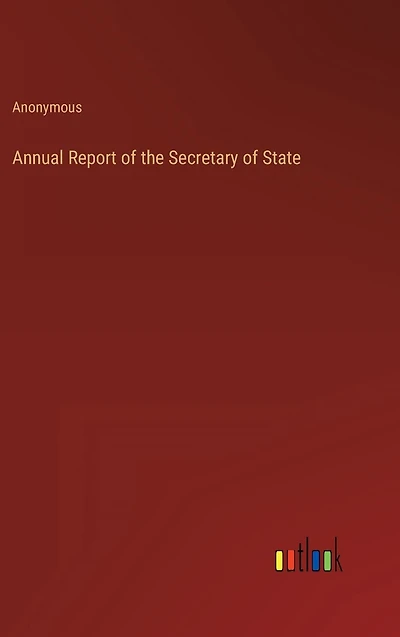 Annual Report of the Secretary State