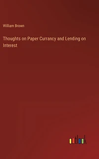 Thoughts on Paper Currancy and Lending Interest
