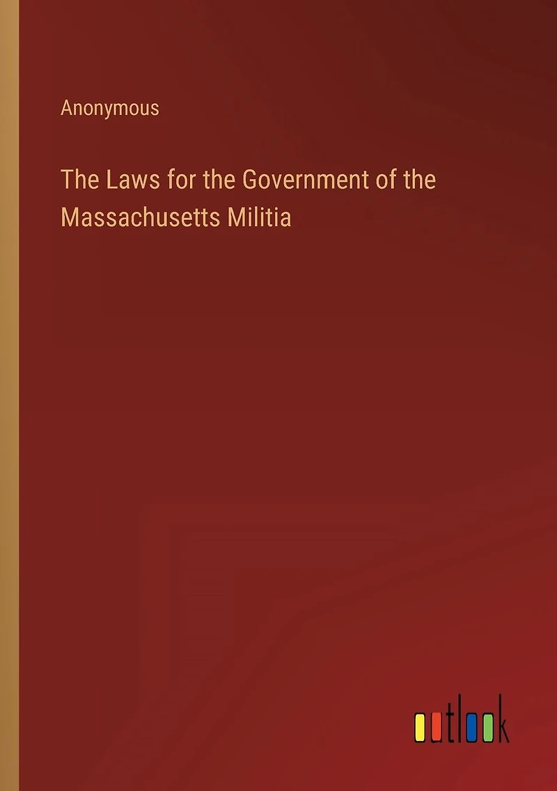 the Laws for Government of Massachusetts Militia