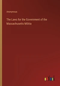 the Laws for Government of Massachusetts Militia