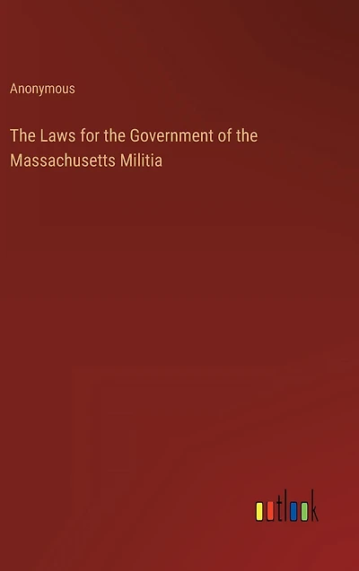 the Laws for Government of Massachusetts Militia