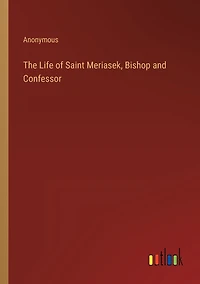 The Life of Saint Meriasek, Bishop and Confessor