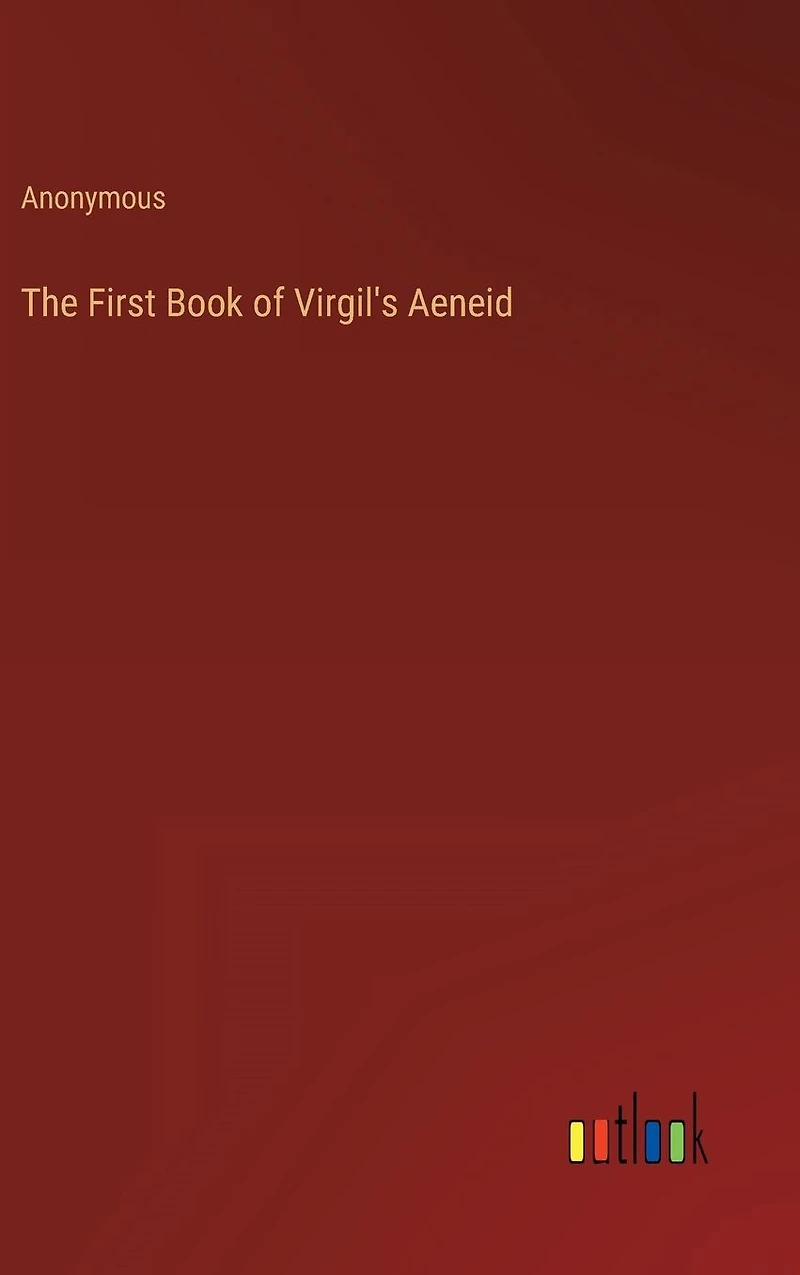 The First Book of Virgil's Aeneid