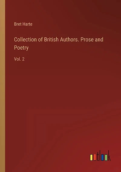 Collection of British Authors. Prose and Poetry: Vol. 2