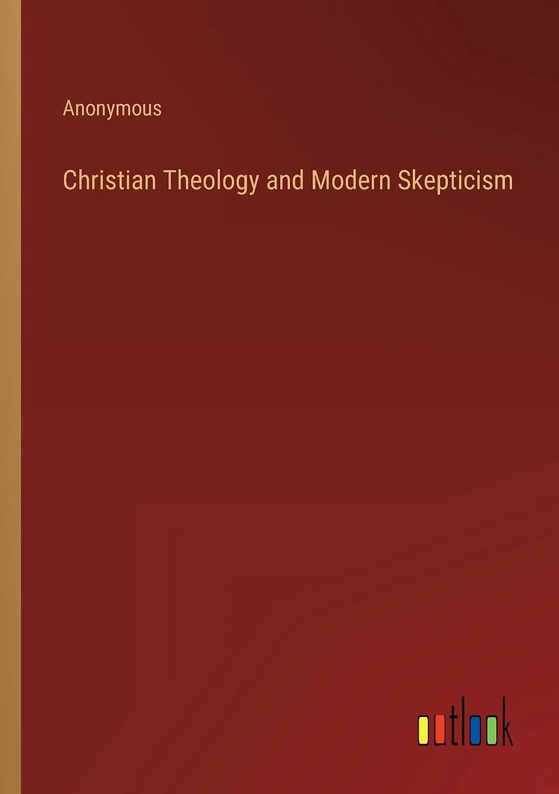 Christian Theology and Modern Skepticism