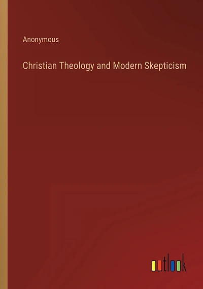 Christian Theology and Modern Skepticism