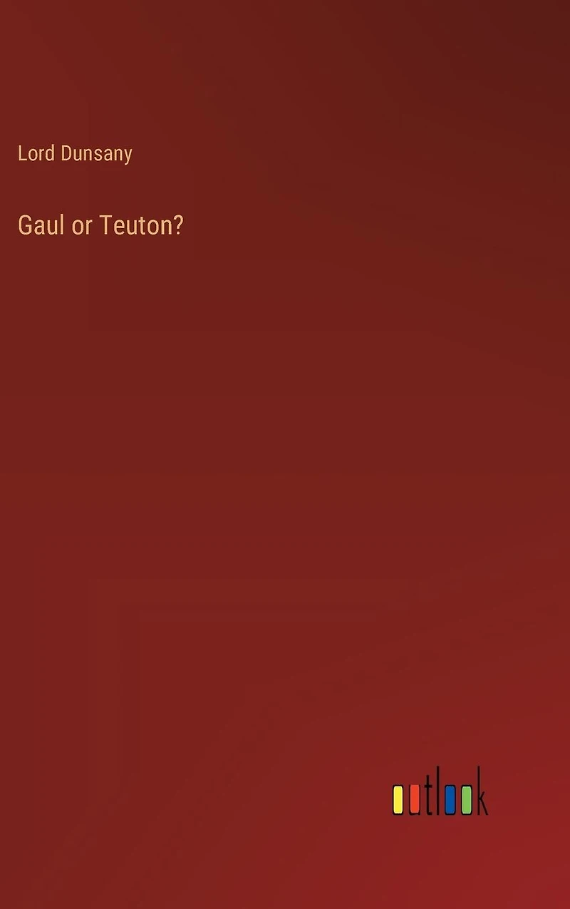 Gaul or Teuton?