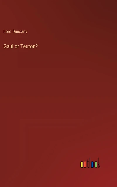 Gaul or Teuton?
