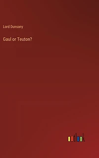 Gaul or Teuton?