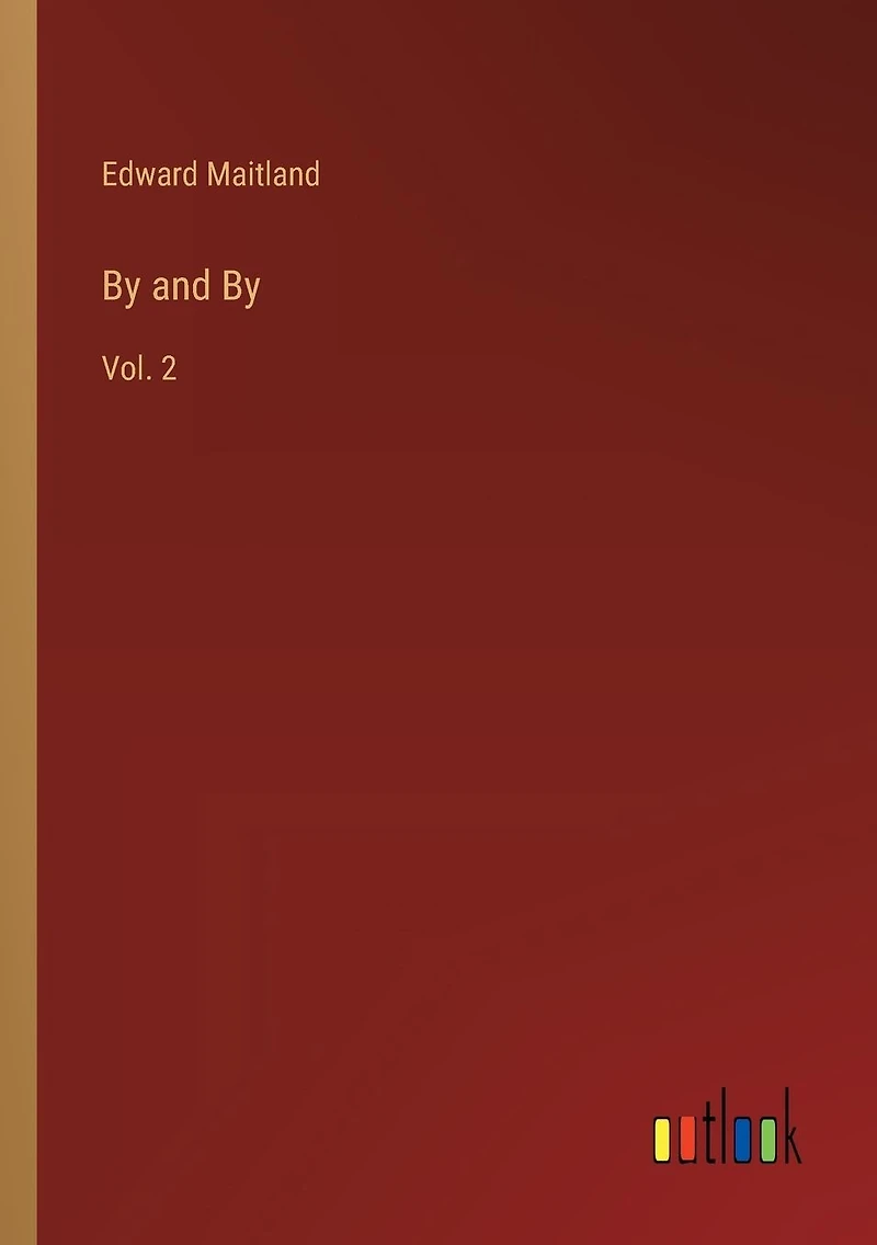 By and By: Vol. 2