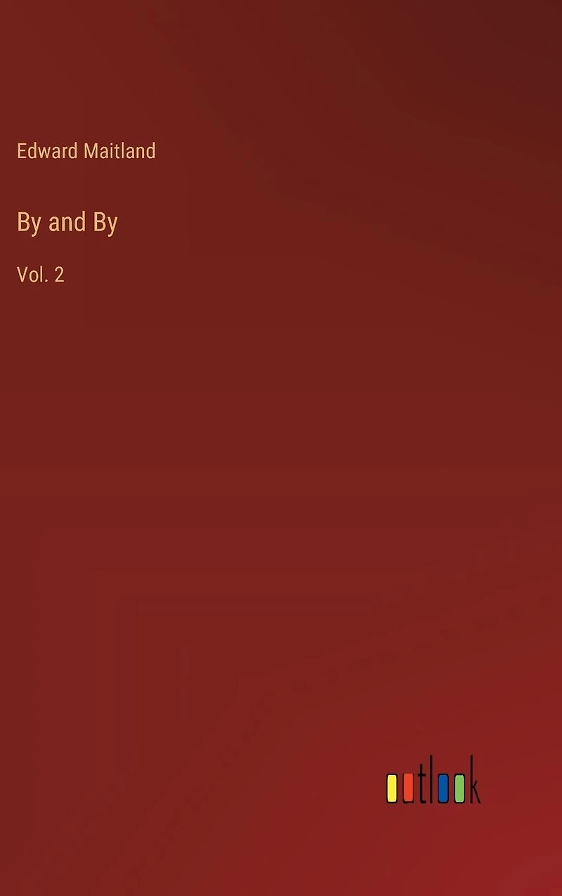 By and By: Vol. 2