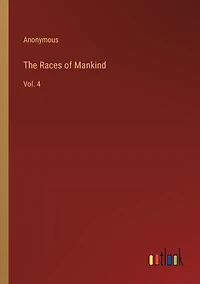 The Races of Mankind: Vol. 4