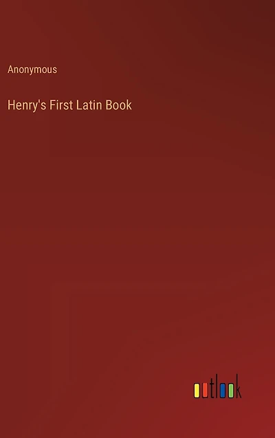 Henry's First Latin Book