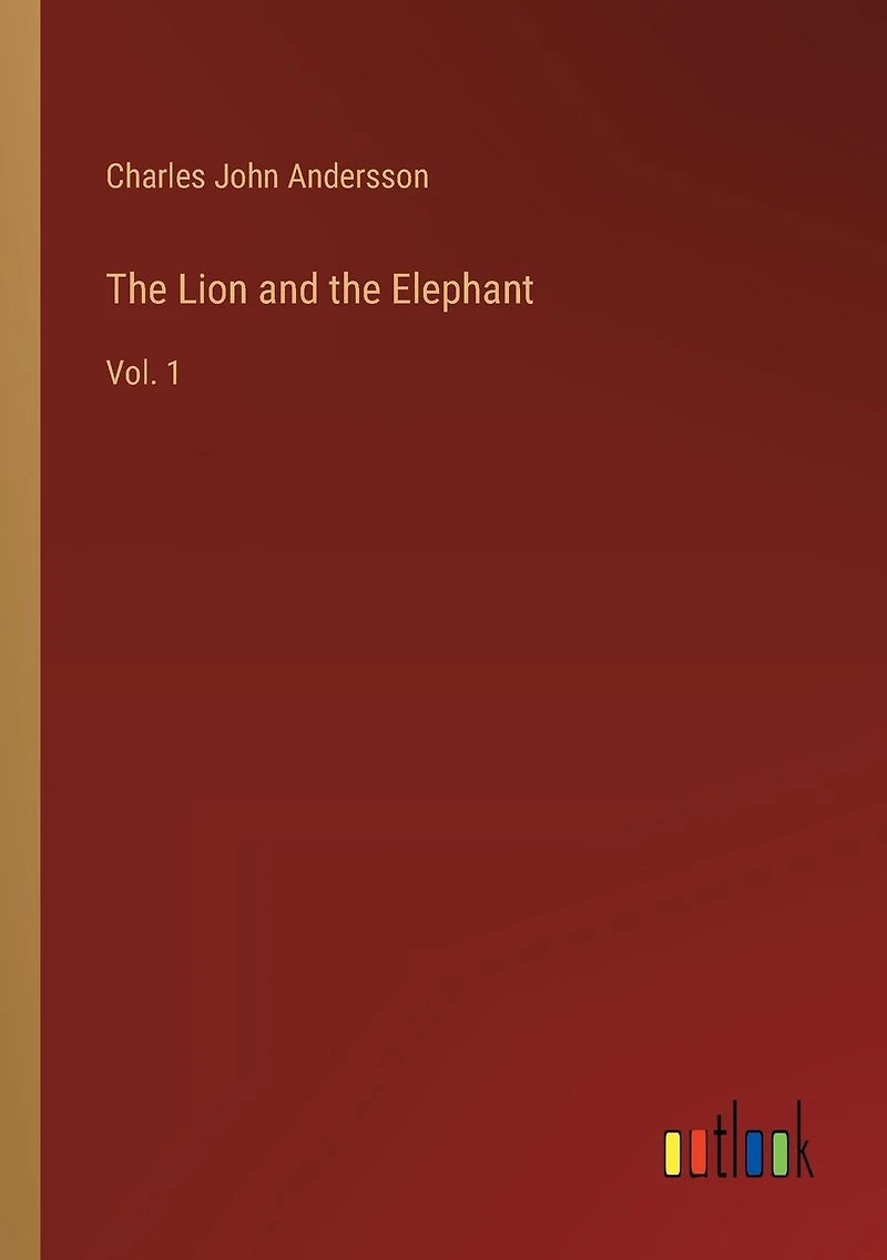 The Lion and the Elephant: Vol. 1