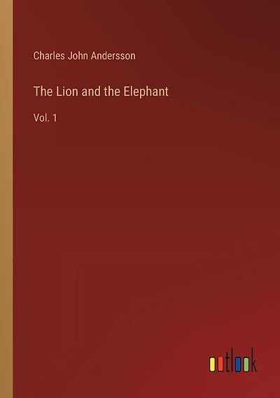 The Lion and the Elephant: Vol. 1