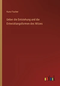 Ueber die Entstehung und Entwicklungsformen des Witzes
