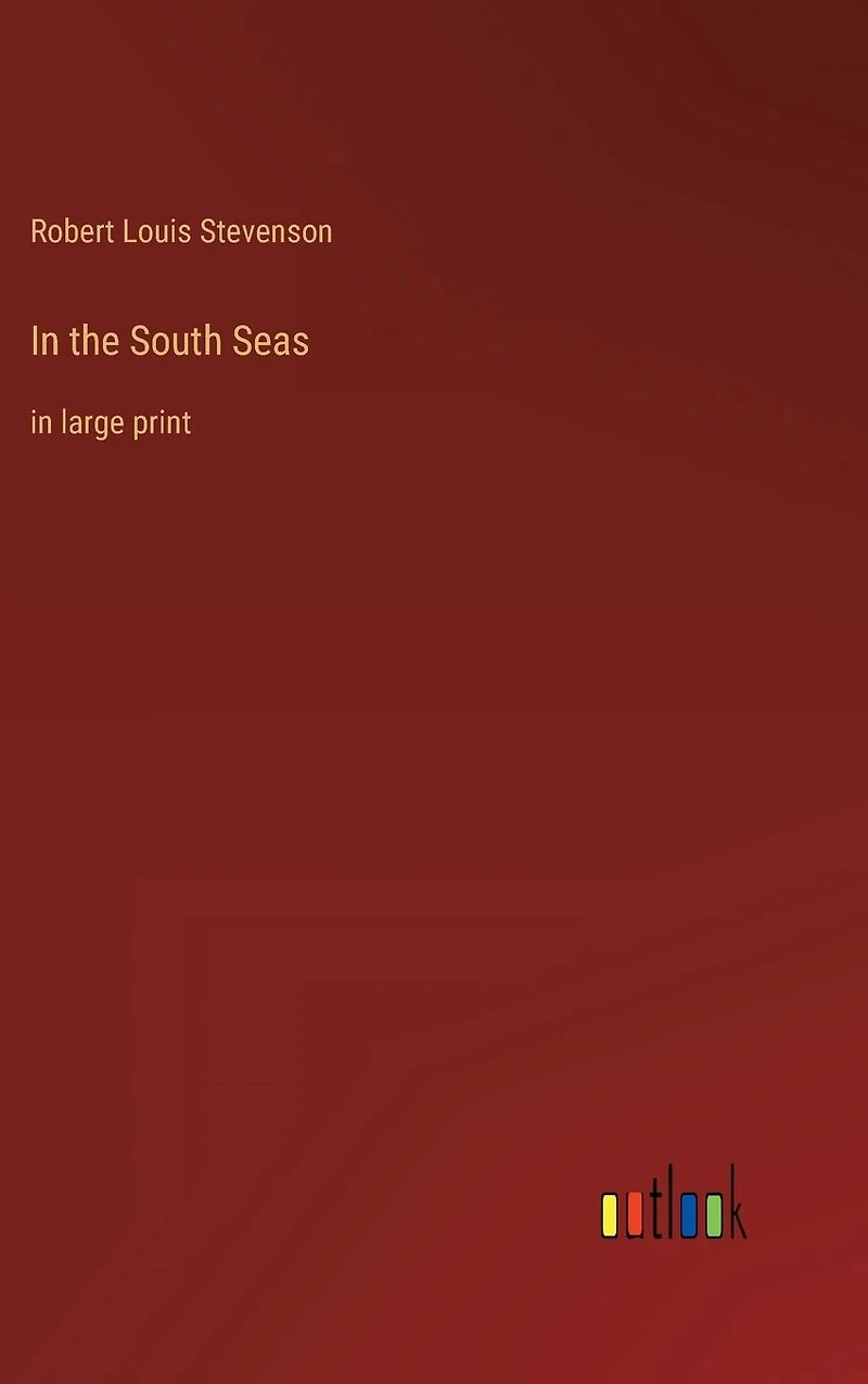 the South Seas: large print