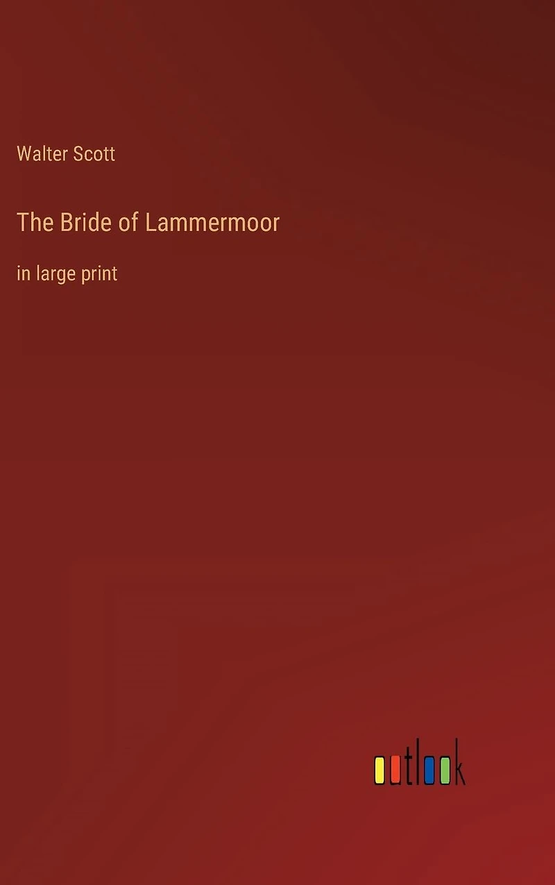 The Bride of Lammermoor: large print