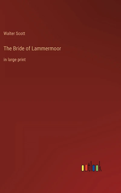The Bride of Lammermoor: large print
