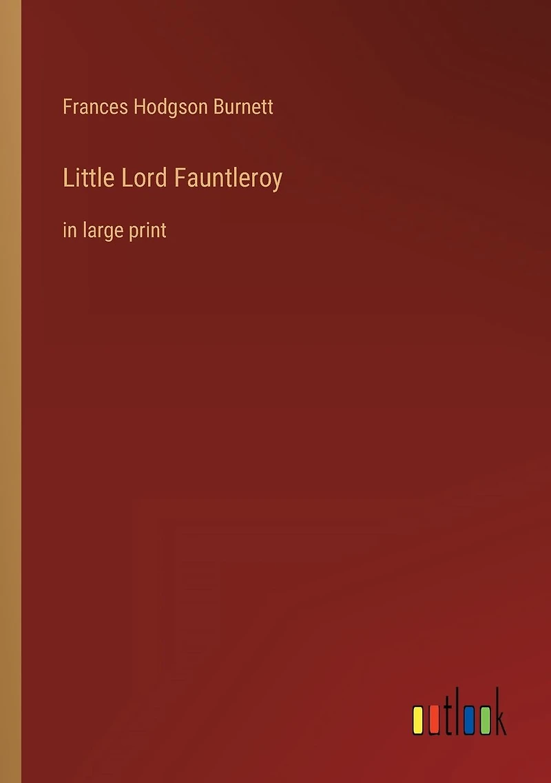 Little Lord Fauntleroy: large print