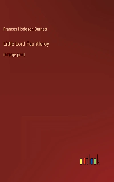 Little Lord Fauntleroy: large print