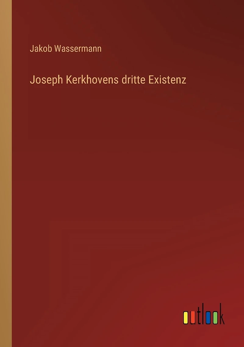Joseph Kerkhovens dritte Existenz