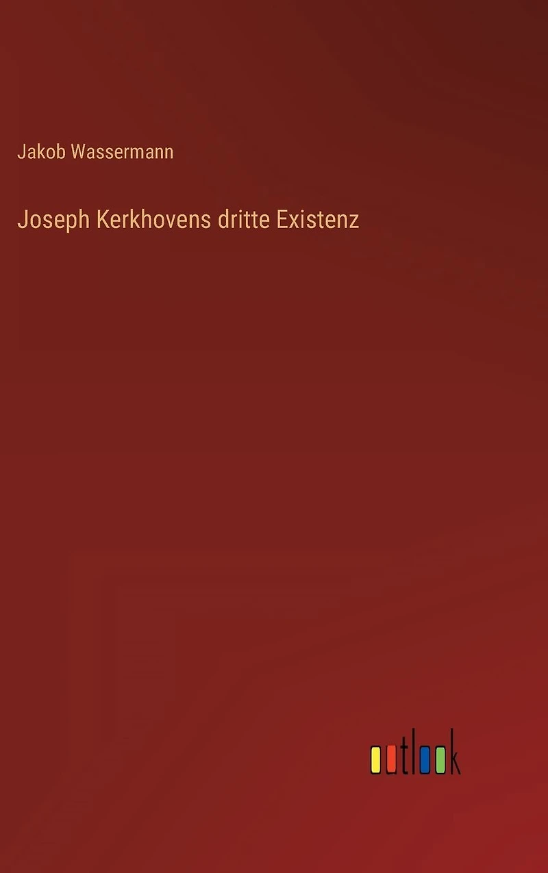 Joseph Kerkhovens dritte Existenz