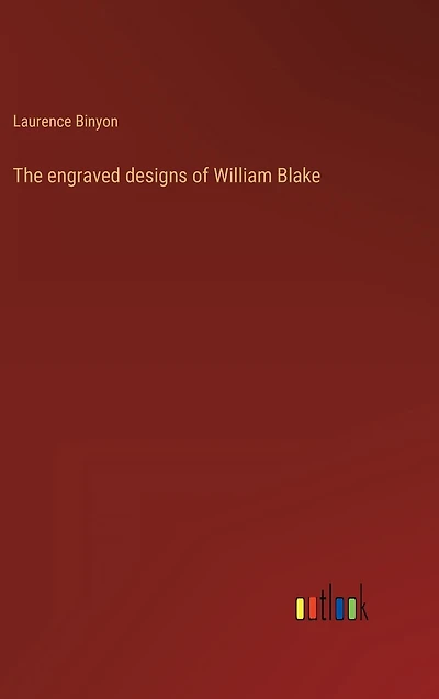 The engraved designs of William Blake