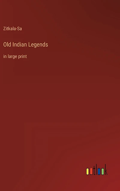 Old Indian Legends: large print