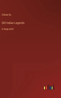 Old Indian Legends: large print