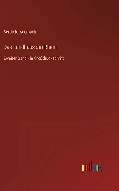 Das Landhaus am Rhein: Zweiter Band - in Großdruckschrift
