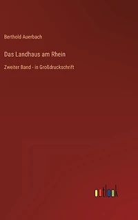 Das Landhaus am Rhein: Zweiter Band - in Großdruckschrift