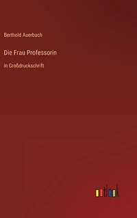 Die Frau Professorin: Großdruckschrift