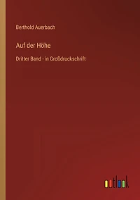 Auf der Höhe: Dritter Band - Großdruckschrift