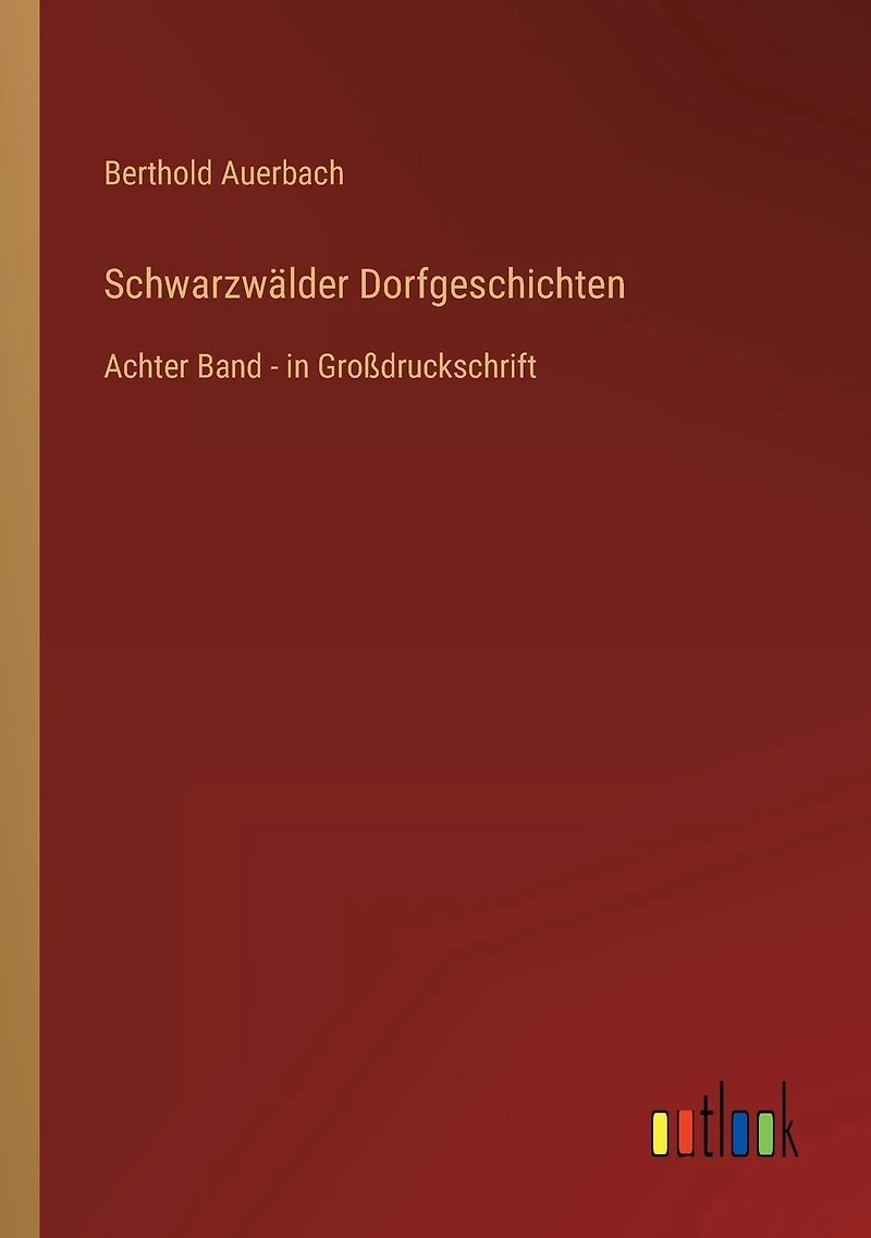 Schwarzwälder Dorfgeschichten: Achter Band - Großdruckschrift