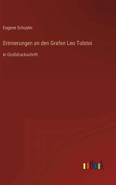 Erinnerungen an den Grafen Leo Tolstoi: Großdruckschrift
