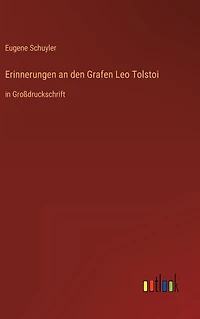 Erinnerungen an den Grafen Leo Tolstoi: Großdruckschrift