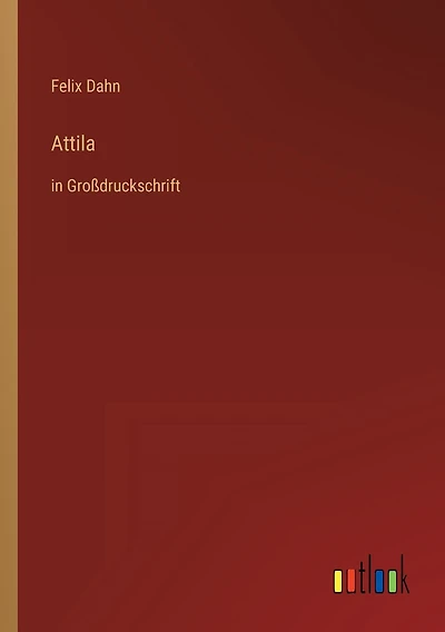 Attila: in Großdruckschrift