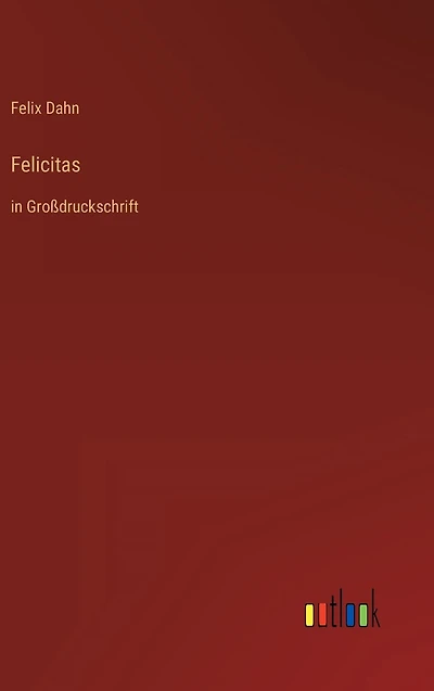 Felicitas: Großdruckschrift