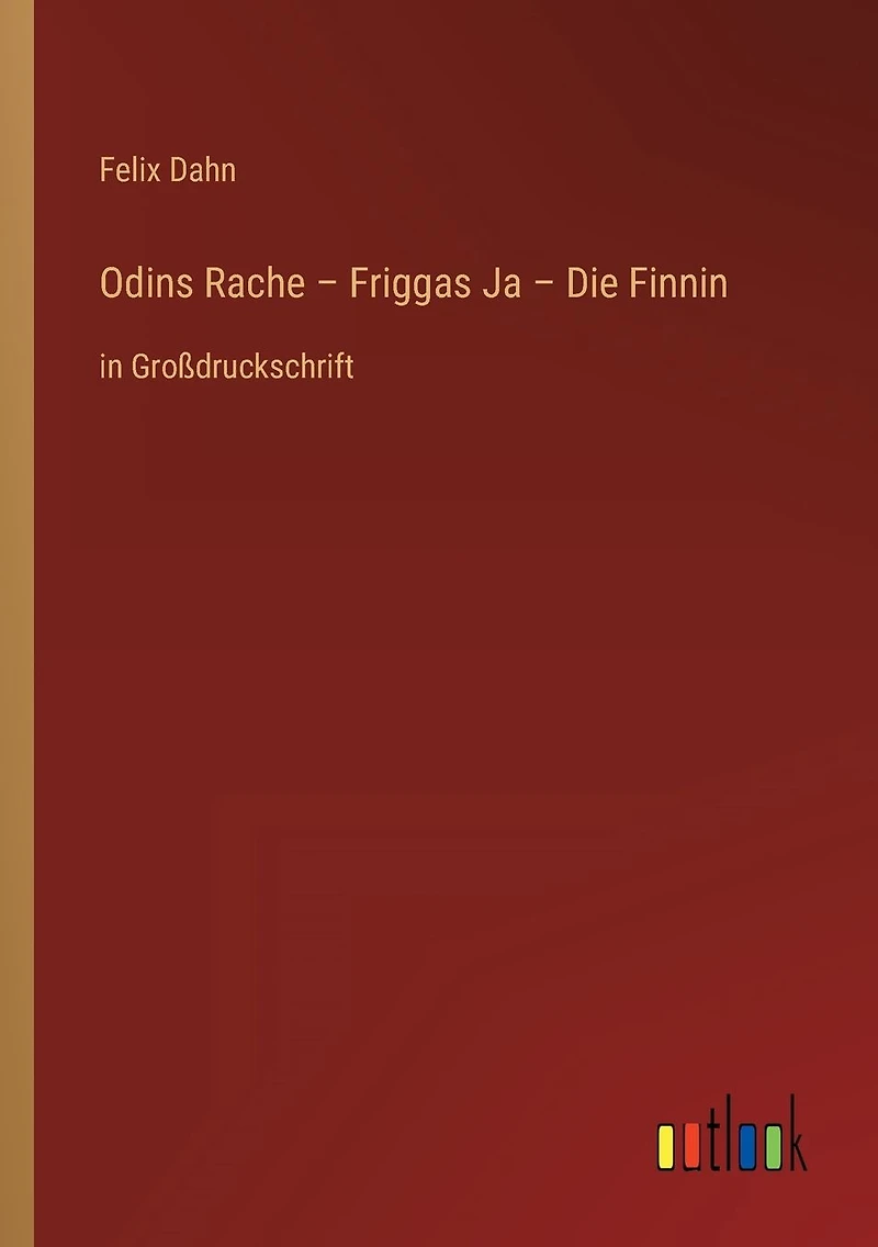 Odins Rache - Friggas Ja Die Finnin: Großdruckschrift