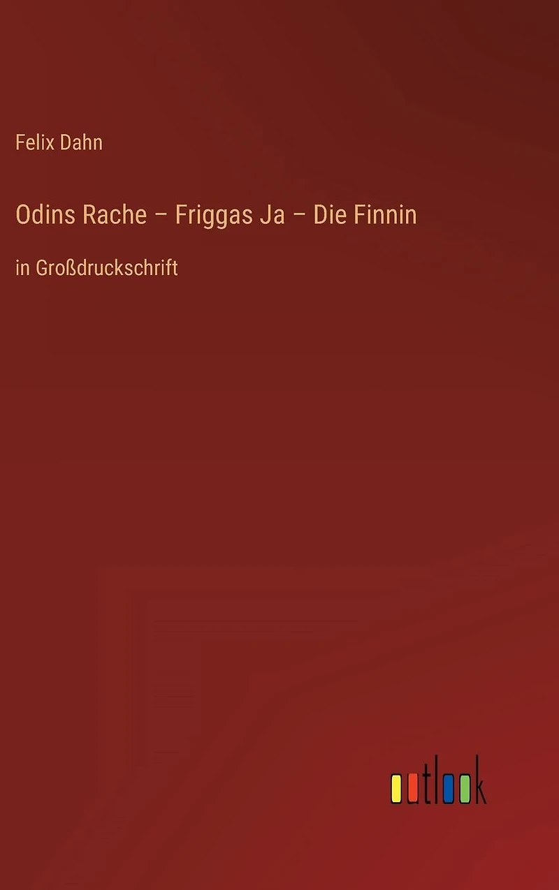 Odins Rache - Friggas Ja Die Finnin: Großdruckschrift