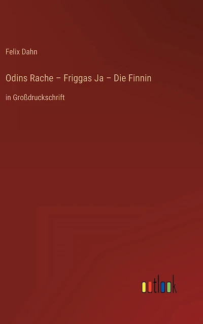 Odins Rache - Friggas Ja Die Finnin: Großdruckschrift