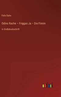 Odins Rache - Friggas Ja Die Finnin: Großdruckschrift