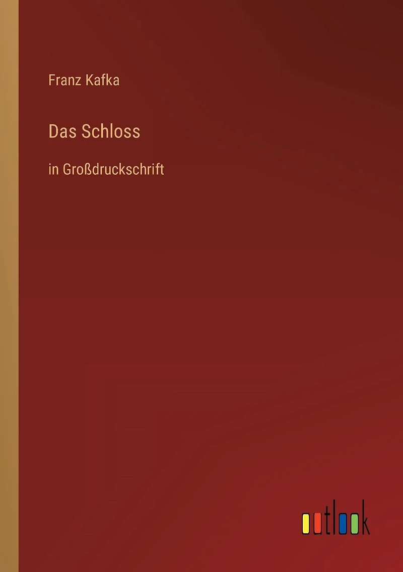 Das Schloss: Groï¿½druckschrift
