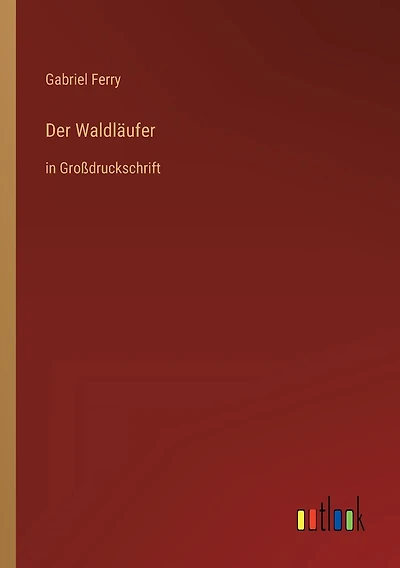 Der Waldlï¿½ufer: in Groï¿½druckschrift