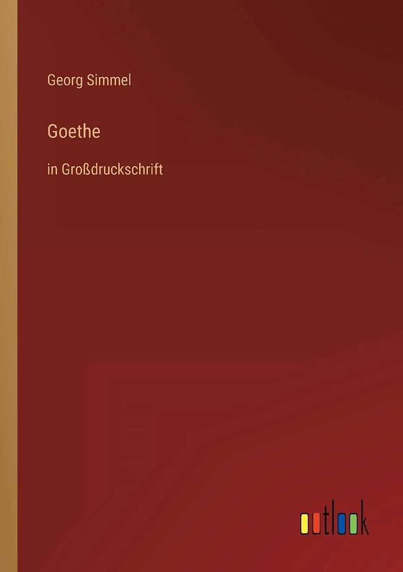 Goethe: Groï¿½druckschrift