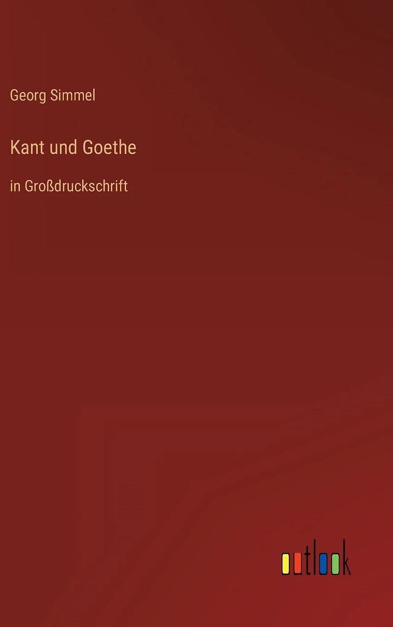 Kant und Goethe: Gro�druckschrift