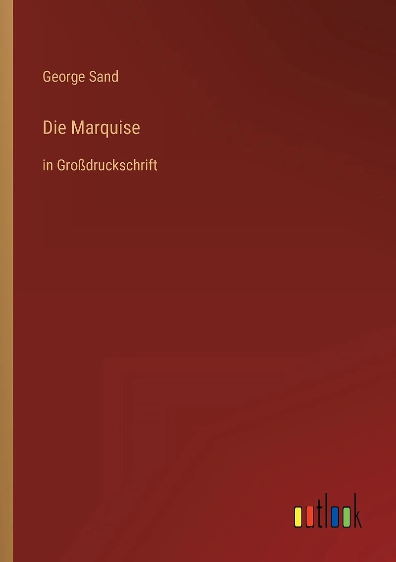 Die Marquise: Gro�druckschrift